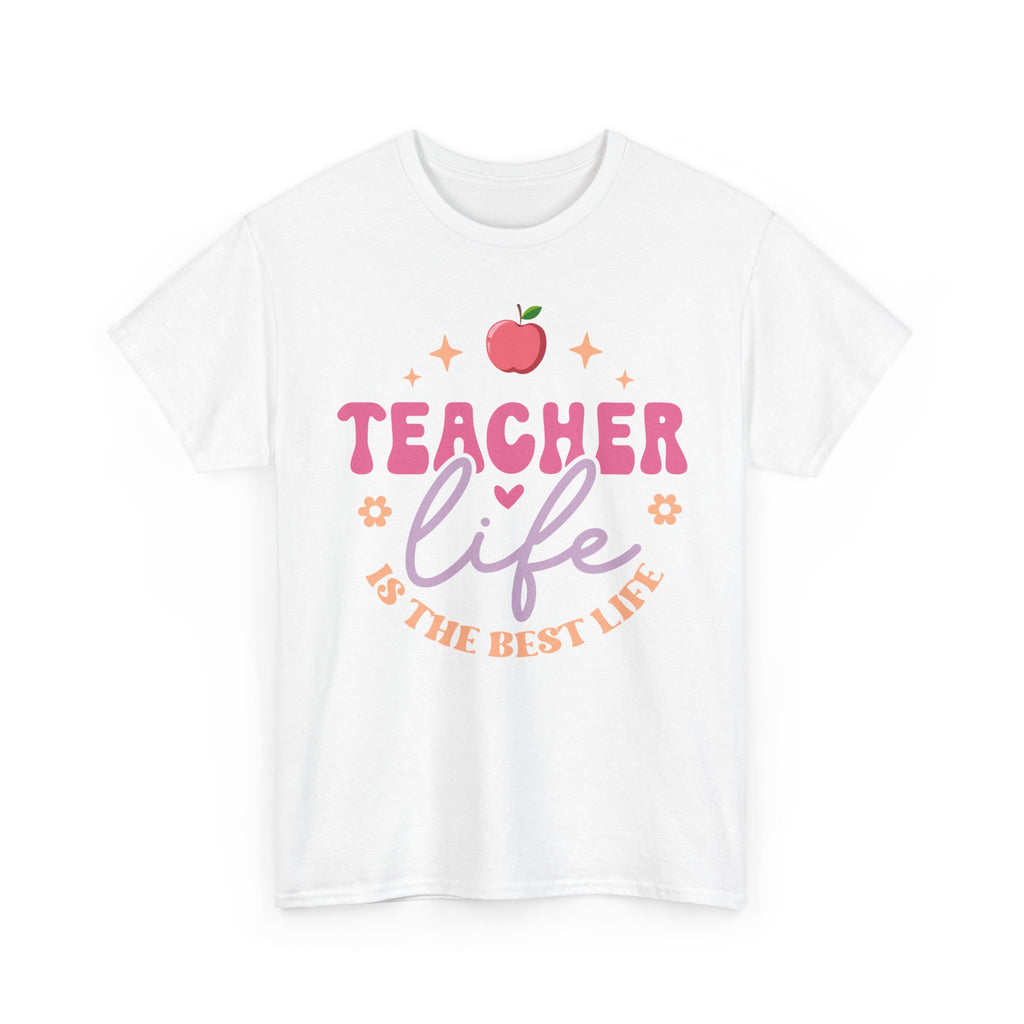 Teacher Life Is The Best Life Tee Shirt - Funny T-Shirt Gift For Teachers - End Of School Present