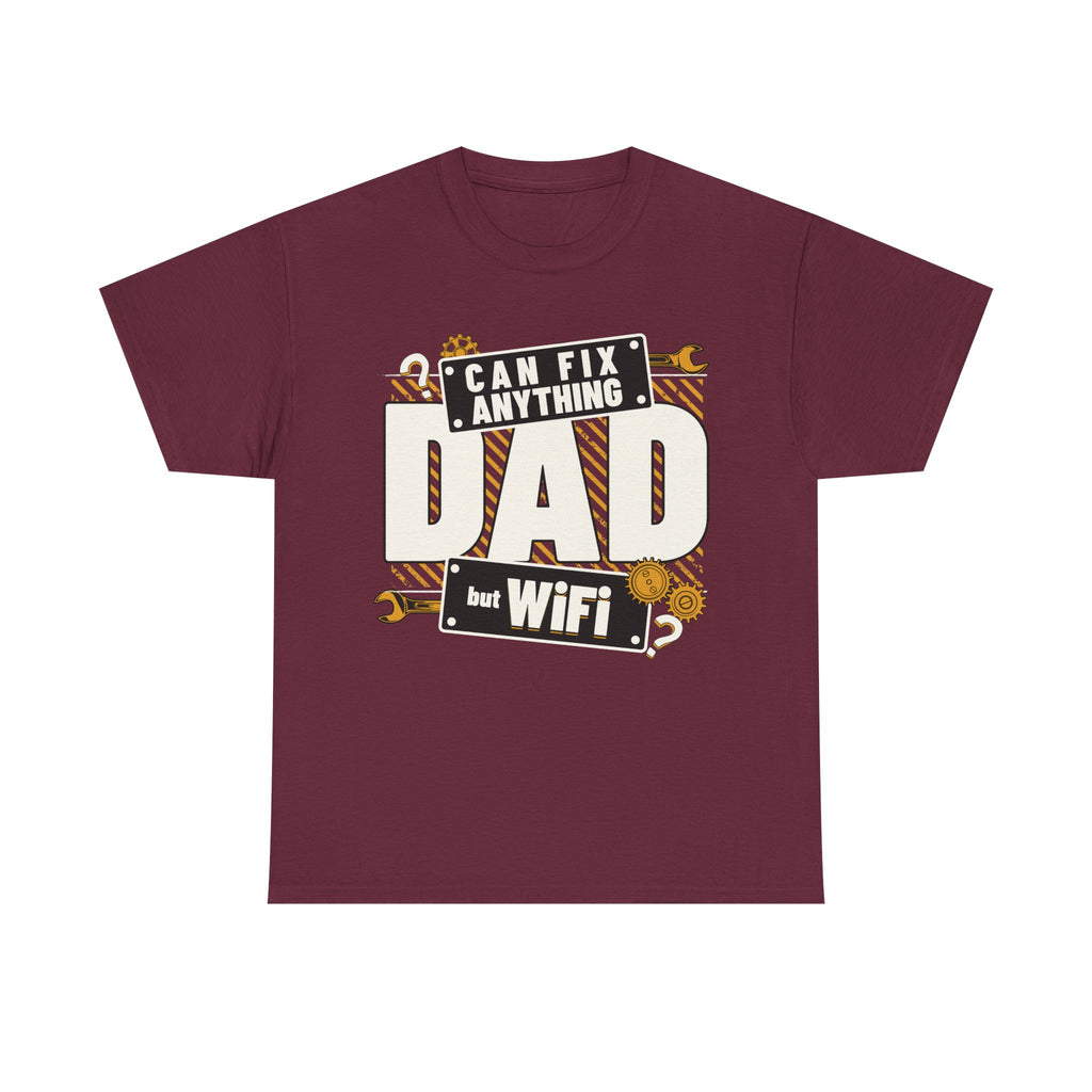Funny T-Shirt - Dad Can Fix Anything But WiFi - Fathers Day Gift - Dad Birthday Tee Shirt - NEW