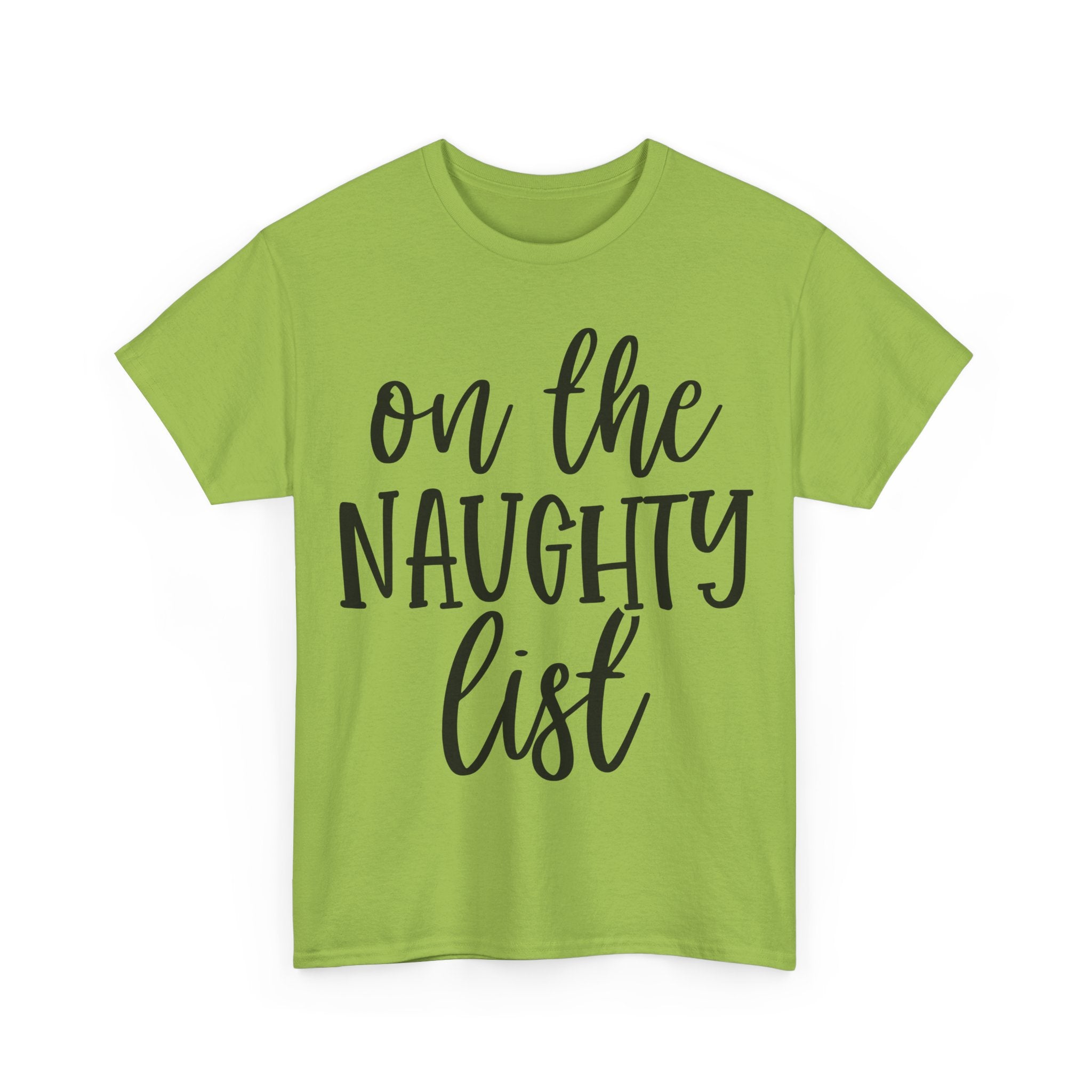 On the Naughty List - Funny Christmas Tee - Xmas Gift T-Shirt Top Party Shirt