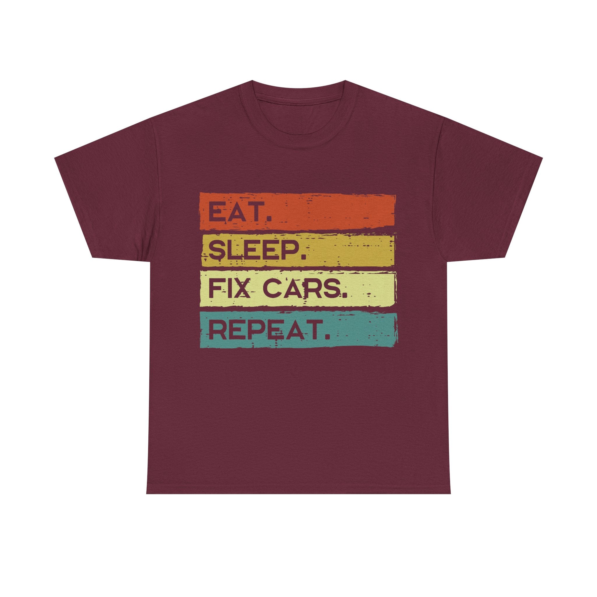 Funny Mechanic T shirt - Eat Sleep Fix Cars Repeat Tee Shirt - T-Shirt Gift For Mechanics And Car Engineers
