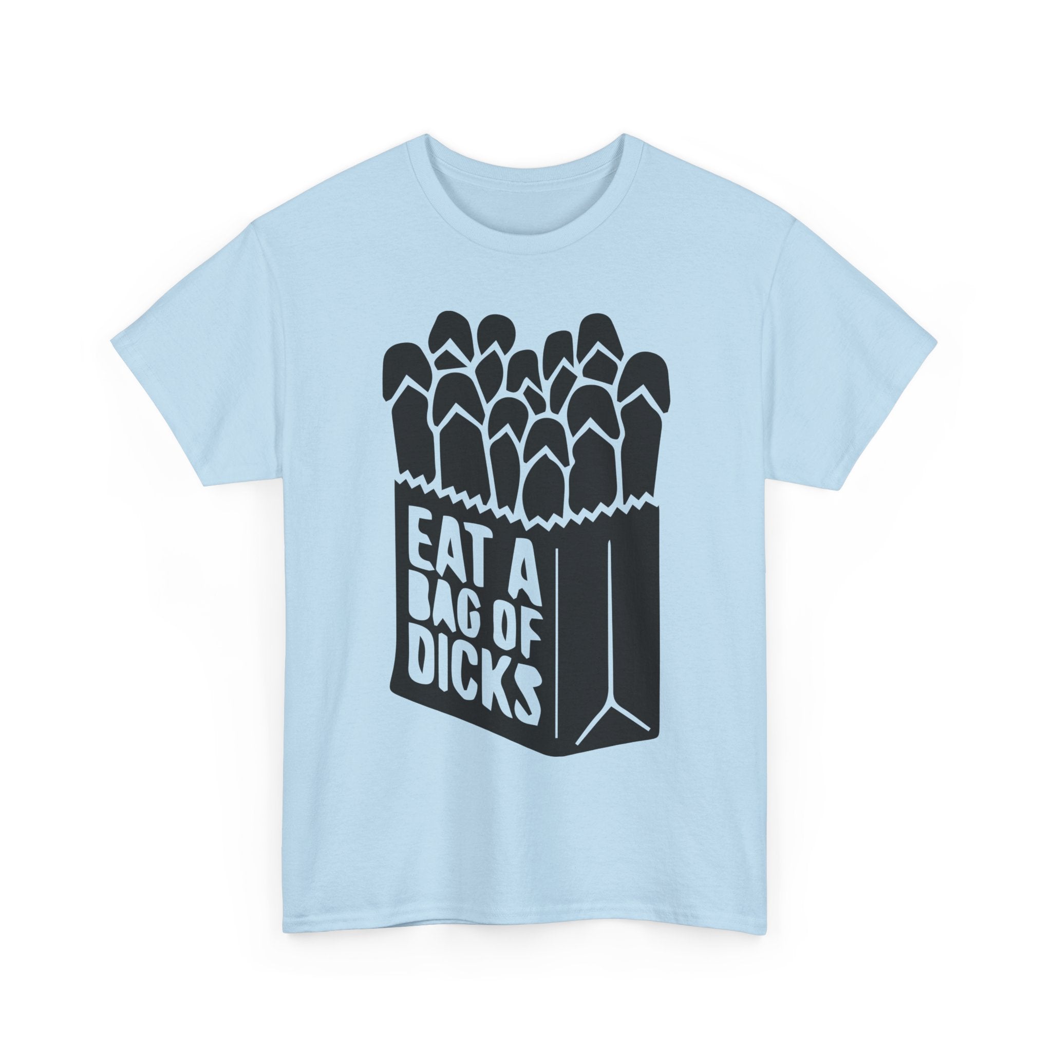 T-Shirt - Eat a Bag of Dicks - Funny Adult Rude Graphic Tee - Gift