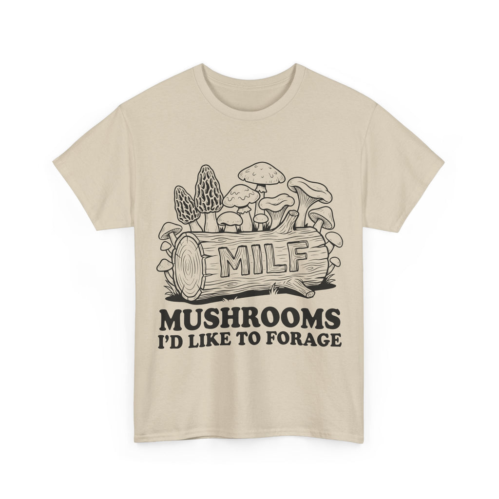 Mushroom Foraging Tee - M I L F: Mushrooms I'd Like to Forage - Graphic Funny T-Shirt
