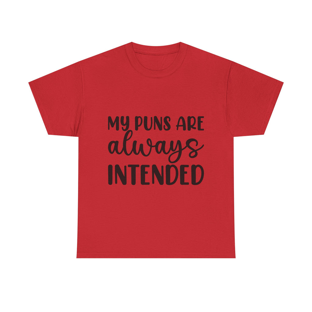 T-Shirt - My Puns Are Always Intended - Funny Pun Lover Rude Adult Tee