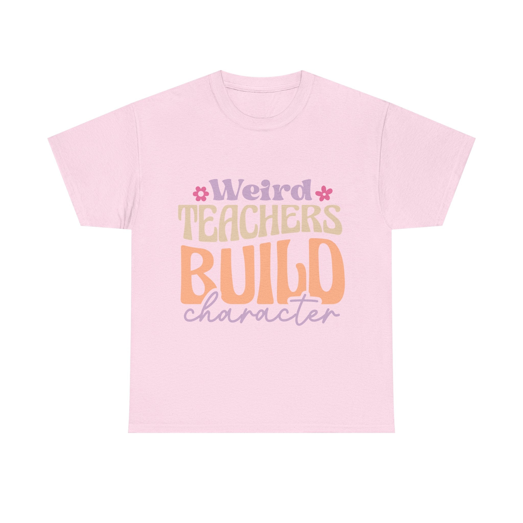 Weird Teachers Build Character Tee Shirt - Funny T-Shirt Gift For Teacher Or Learning Assistant NEW