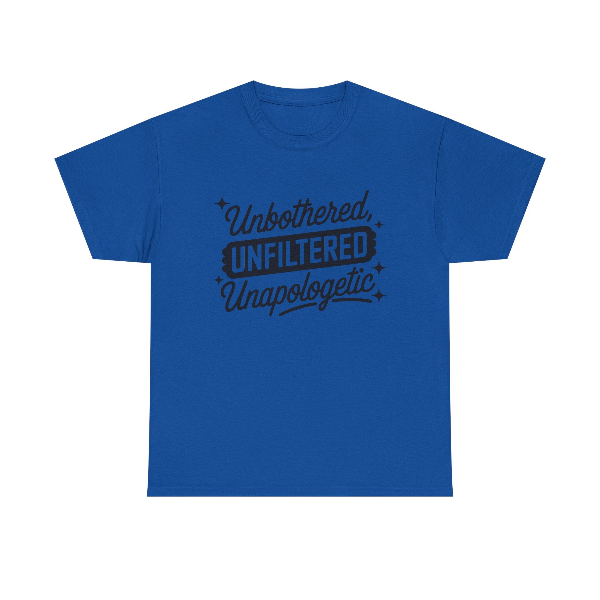 Unbothered Unfiltered Unapologetic - Funny T-Shirt - Neuro ADHD Autism Gift Tee Shirt