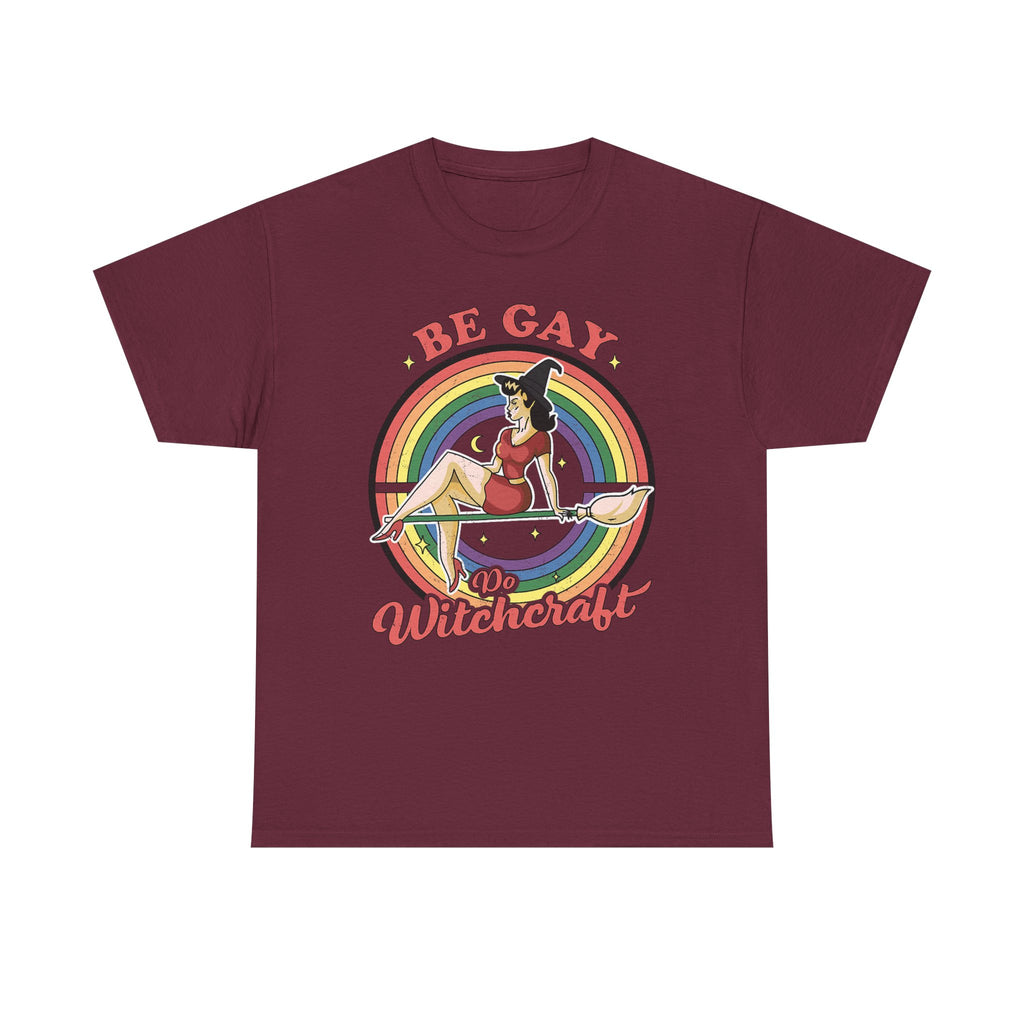Funny Witch T-Shirt - Be Gay Do Witchcraft - Gift For Witches - Wicken Tee Shirt - NEW