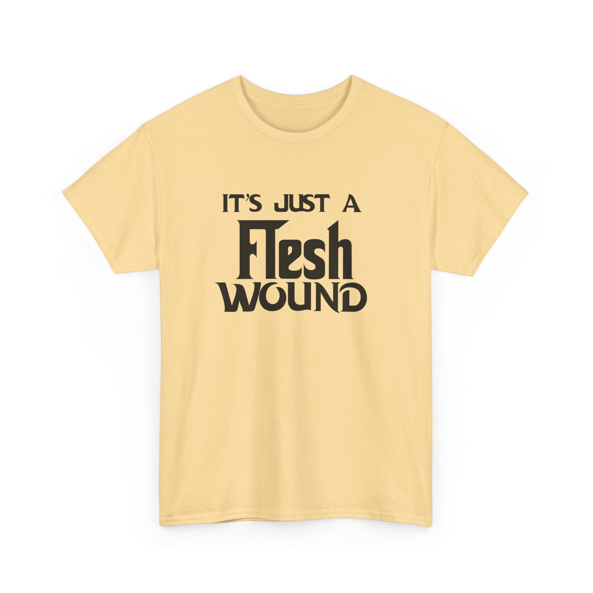 T-Shirt -  Its Just a Flesh Wound - Funny Python Holy Grail Quote Tee Shirt Gift