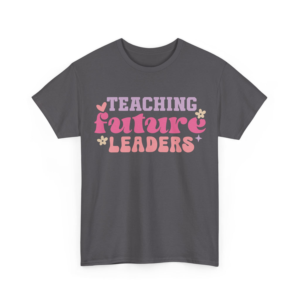 T-Shirt - Teaching Future Leaders - Tee Shirt Gift For Teachers Primary and Secondary - NEW