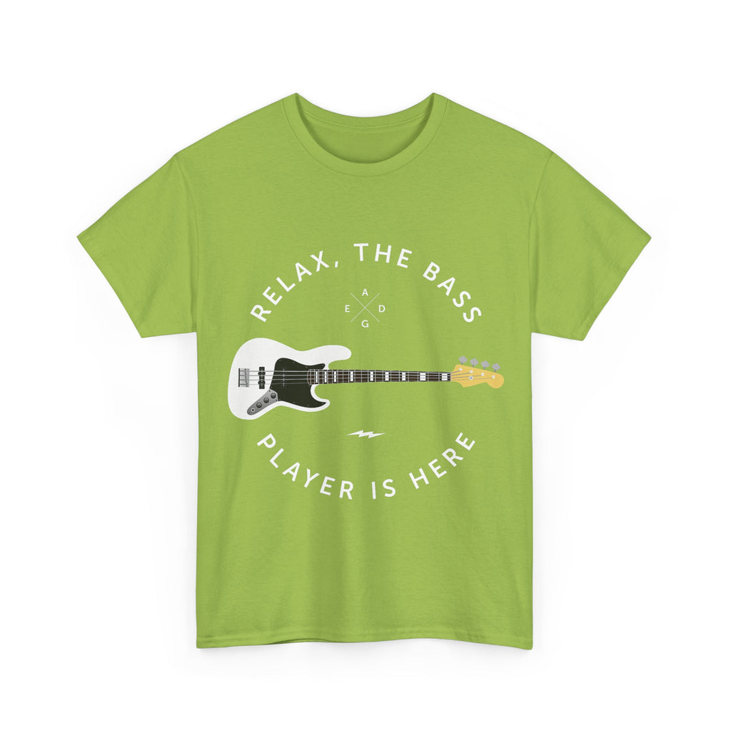 Bassist T-Shirt - Relax, The Bass Player Is Here - Funny Bass Guitar Tee Shirt Gift