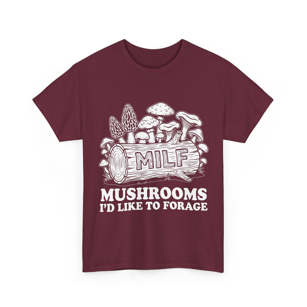 T-Shirt - MILF: Mushrooms I’d Like to Forage - Foraging Funny Tee