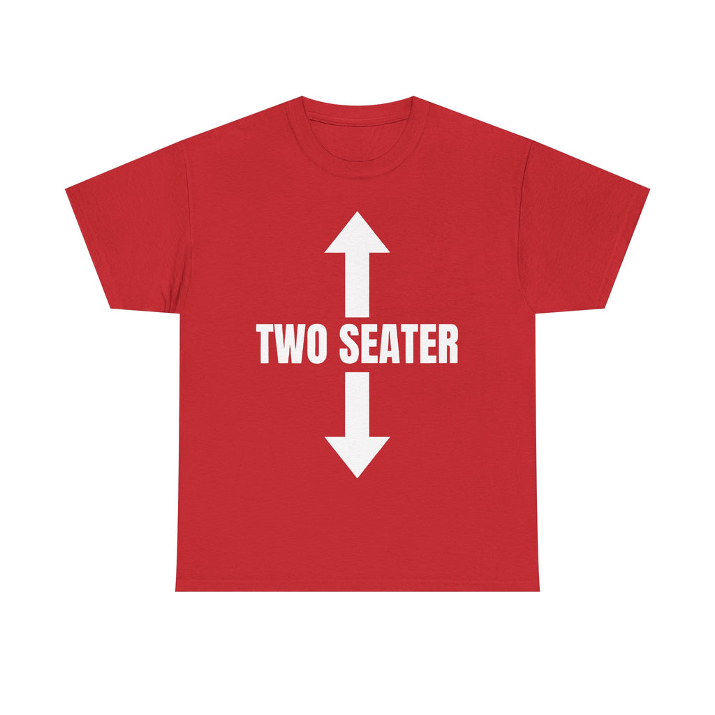 Two Seater T-Shirt - Funny Adult Rude 2 Seat Tee - Offensive Gift