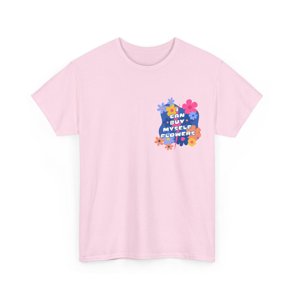 Funny T-Shirt - I Can Buy Myself Flowers - Feminism Tee Shirt - Gift For Independent Feminists NEW