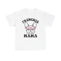 Frenchie Mama Tee Shirt - French Bulldog T-Shirt - Gift for Owners Of Frenchies NEW
