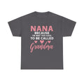 They Call Me Nana Because Too Cool To Be Grandma Tee Shirt - Funny T-Shirt Gift For Grandmother Nanna - NEW