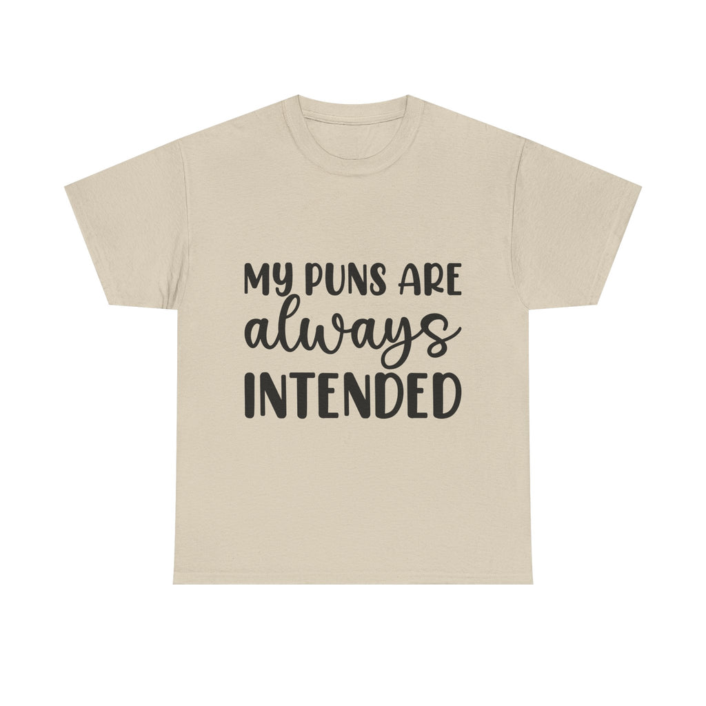 T-Shirt - My Puns Are Always Intended - Funny Pun Lover Rude Adult Tee