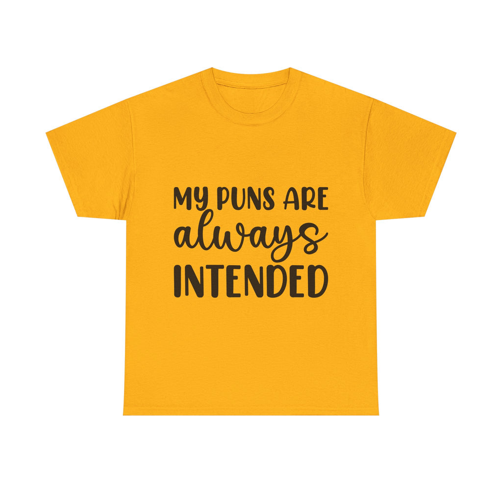 T-Shirt - My Puns Are Always Intended - Funny Pun Lover Rude Adult Tee