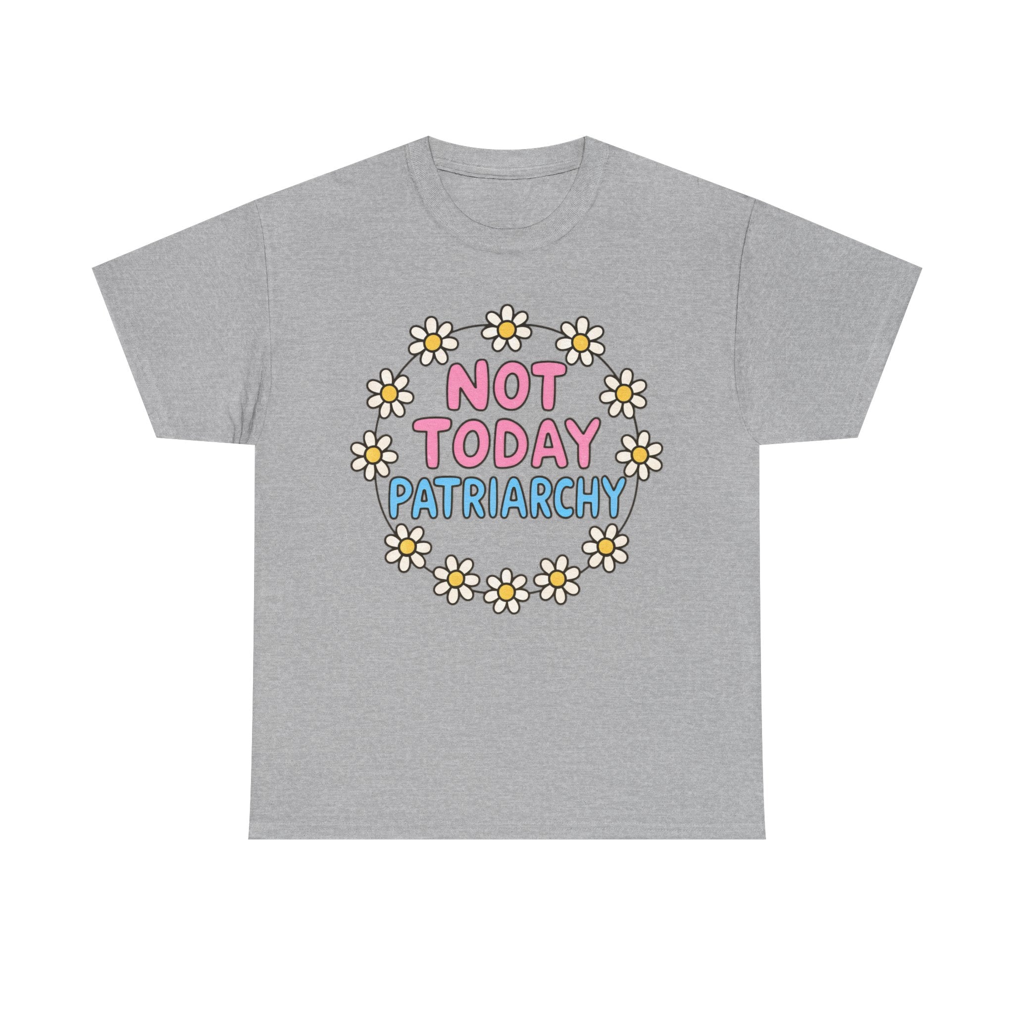 Funny T-Shirt - Not Today Patriachy - Tee Shirt For Feminist - Feminism Gift Anti Patriachy NEW