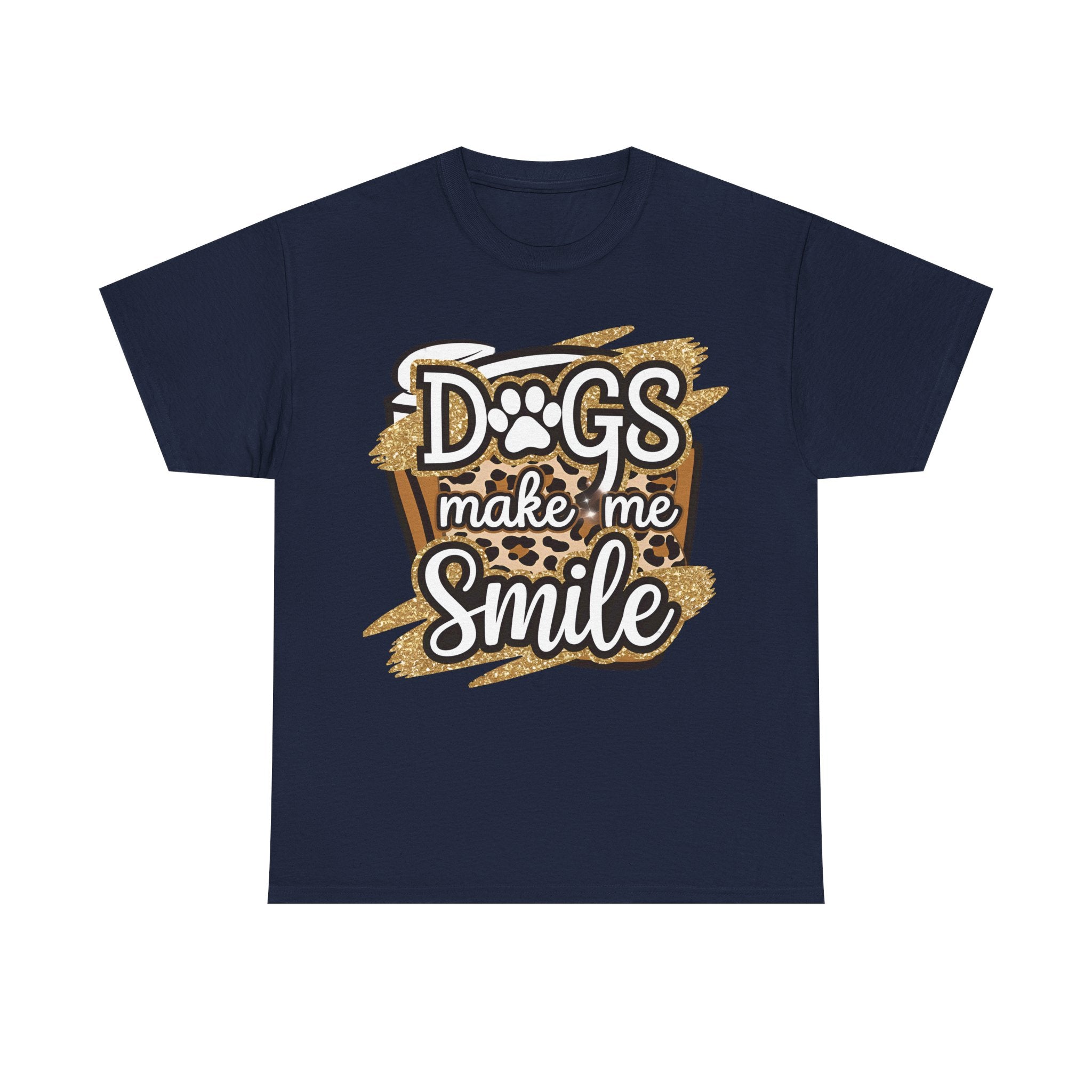 Dog Lover Tee Shirt - Dogs Make Me Smile - Funny T-Shirt Gift For Dog Owner