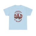 Funny t-Shirt - Luckiest Dad In The World Tee Shirt - Fathers Day Dad Birthday Funny Gift NEW