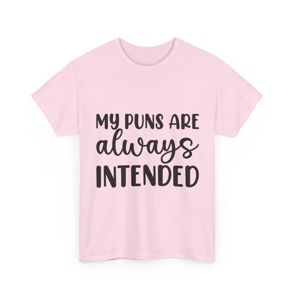 T-Shirt - My Puns Are Always Intended - Funny Pun Lover Rude Adult Tee