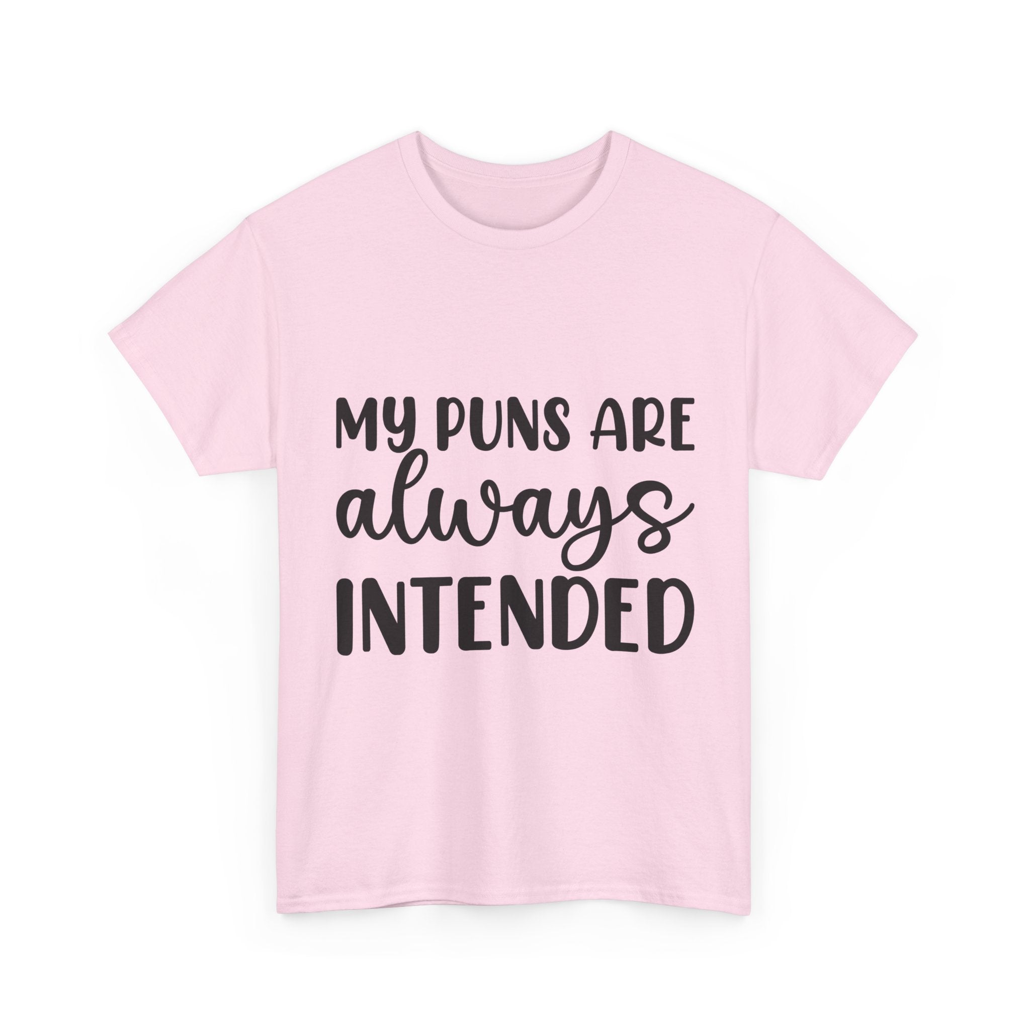T-Shirt - My Puns Are Always Intended - Funny Pun Lover Rude Adult Tee
