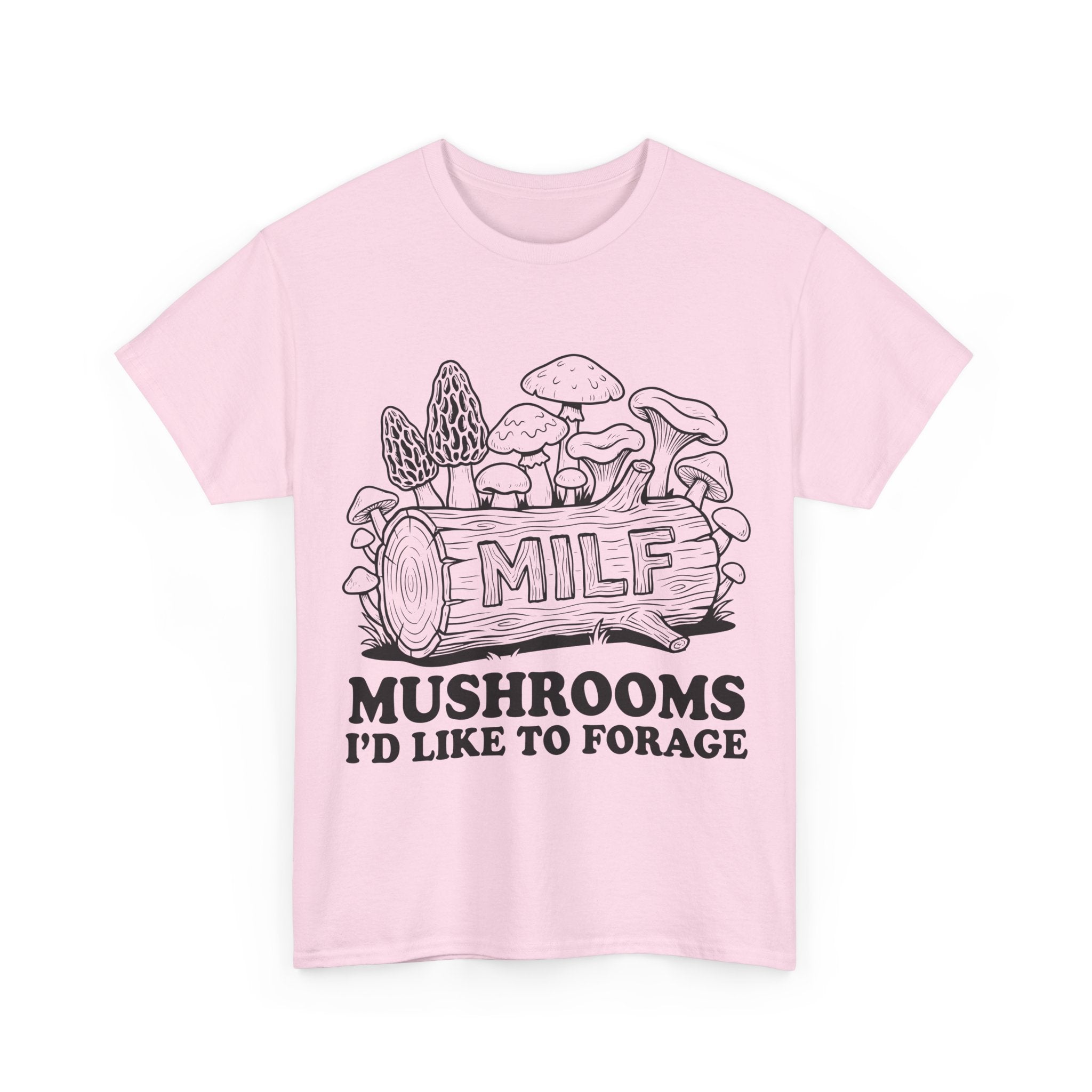Mushroom Foraging Tee - M I L F: Mushrooms I'd Like to Forage - Graphic Funny T-Shirt