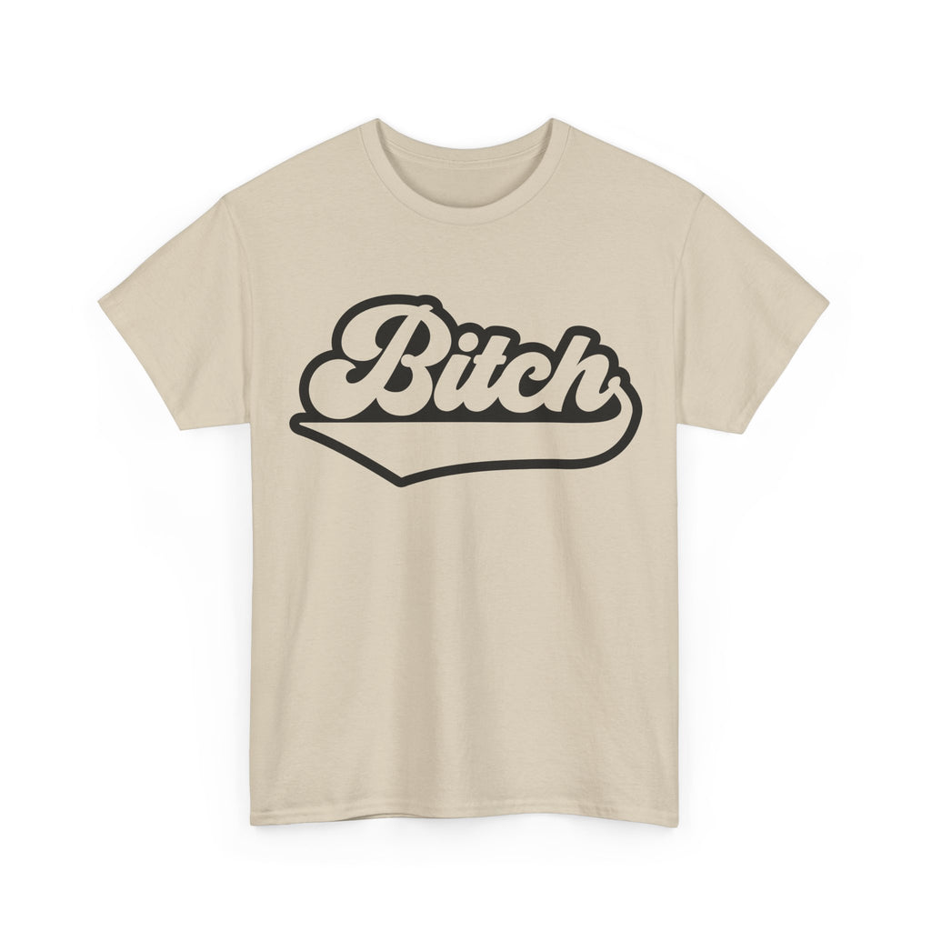 Graphic Tee - Bitch - Funny Rude Adult Script Logo T‑Shirt Gift for Her