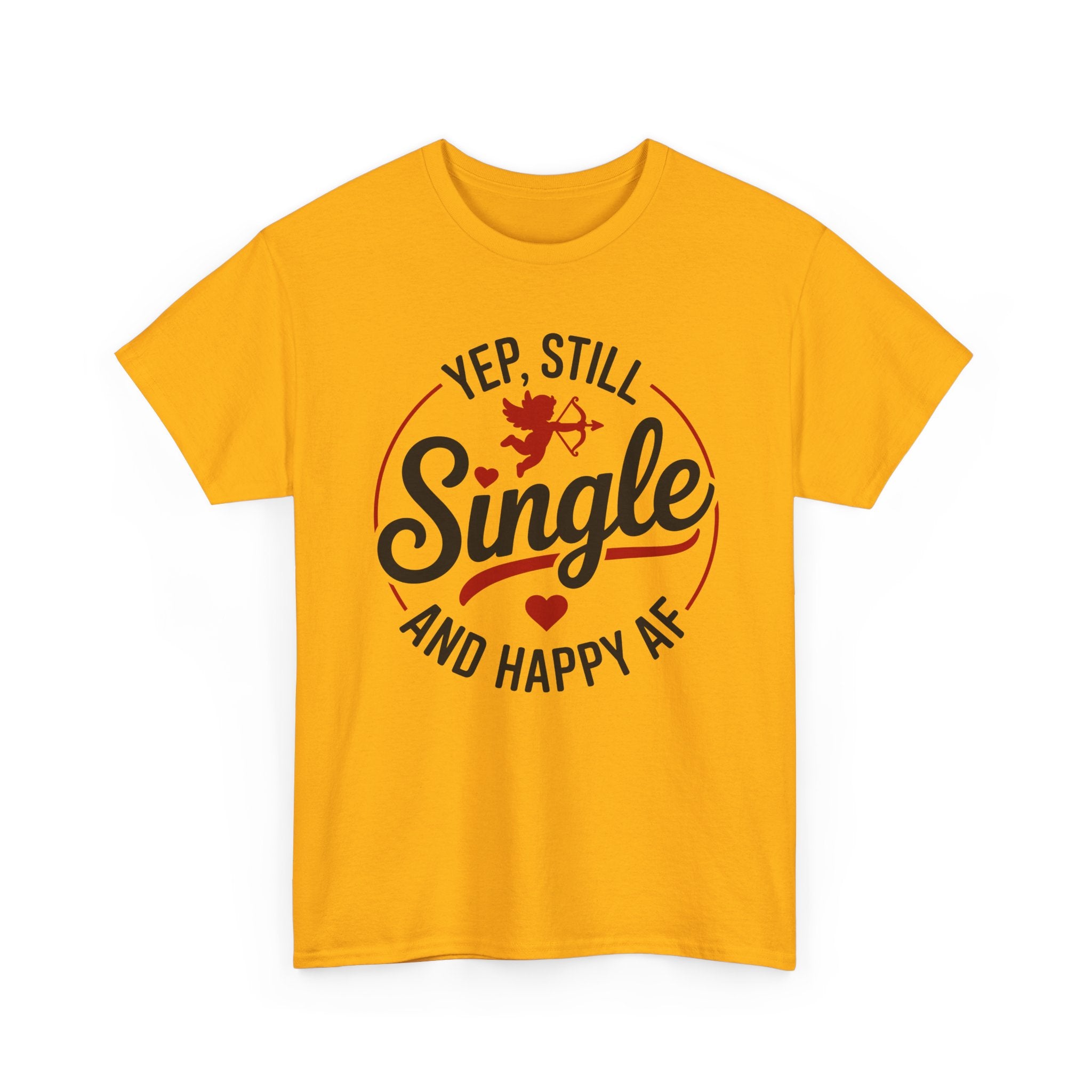 Single and Happy AF T-Shirt -  Funny Valentines Day Single Anti-Valentine Tee Shirt Gift