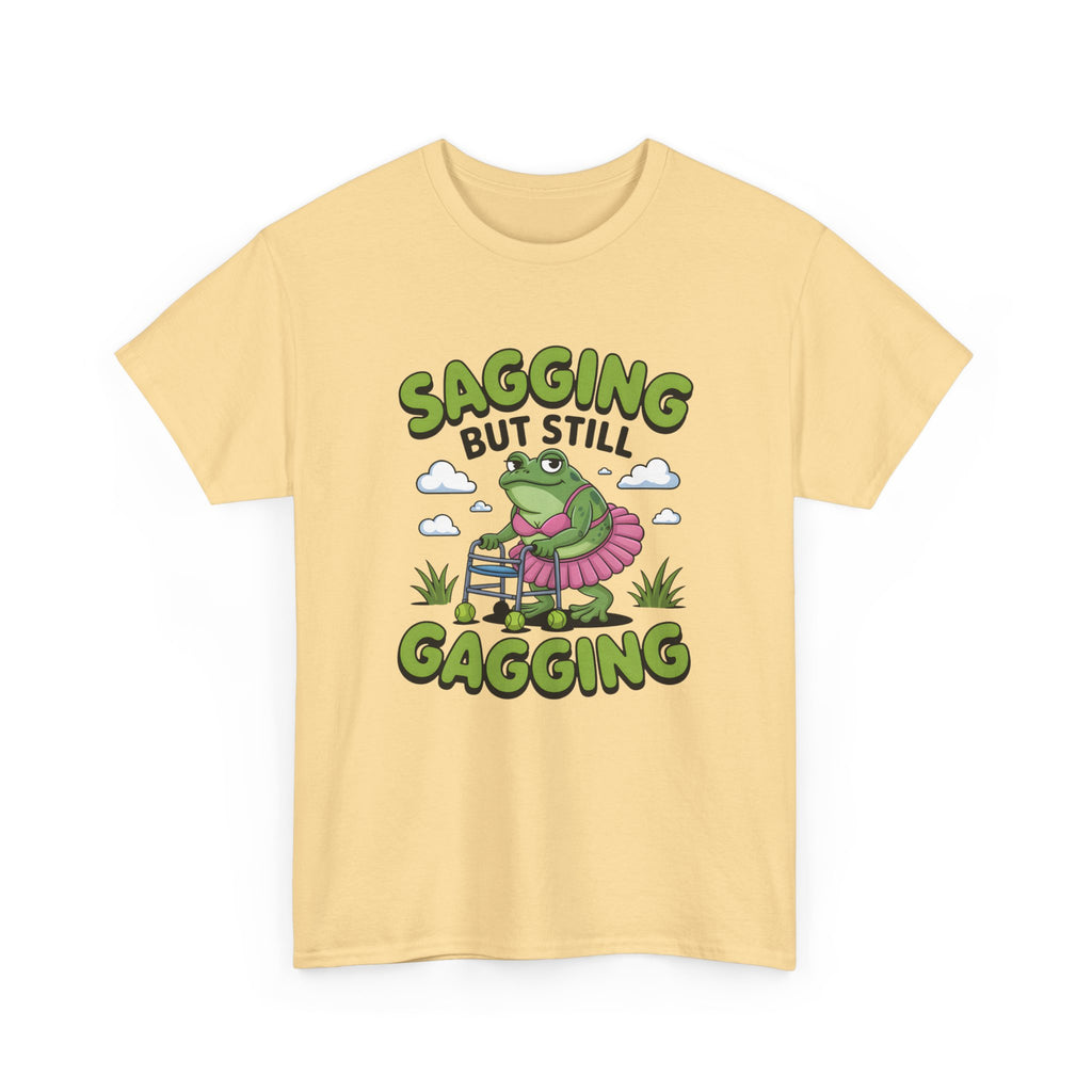 Rude Adult Tee - Sagging But Still Gagging - Funny Offensive Gift T-Shirt