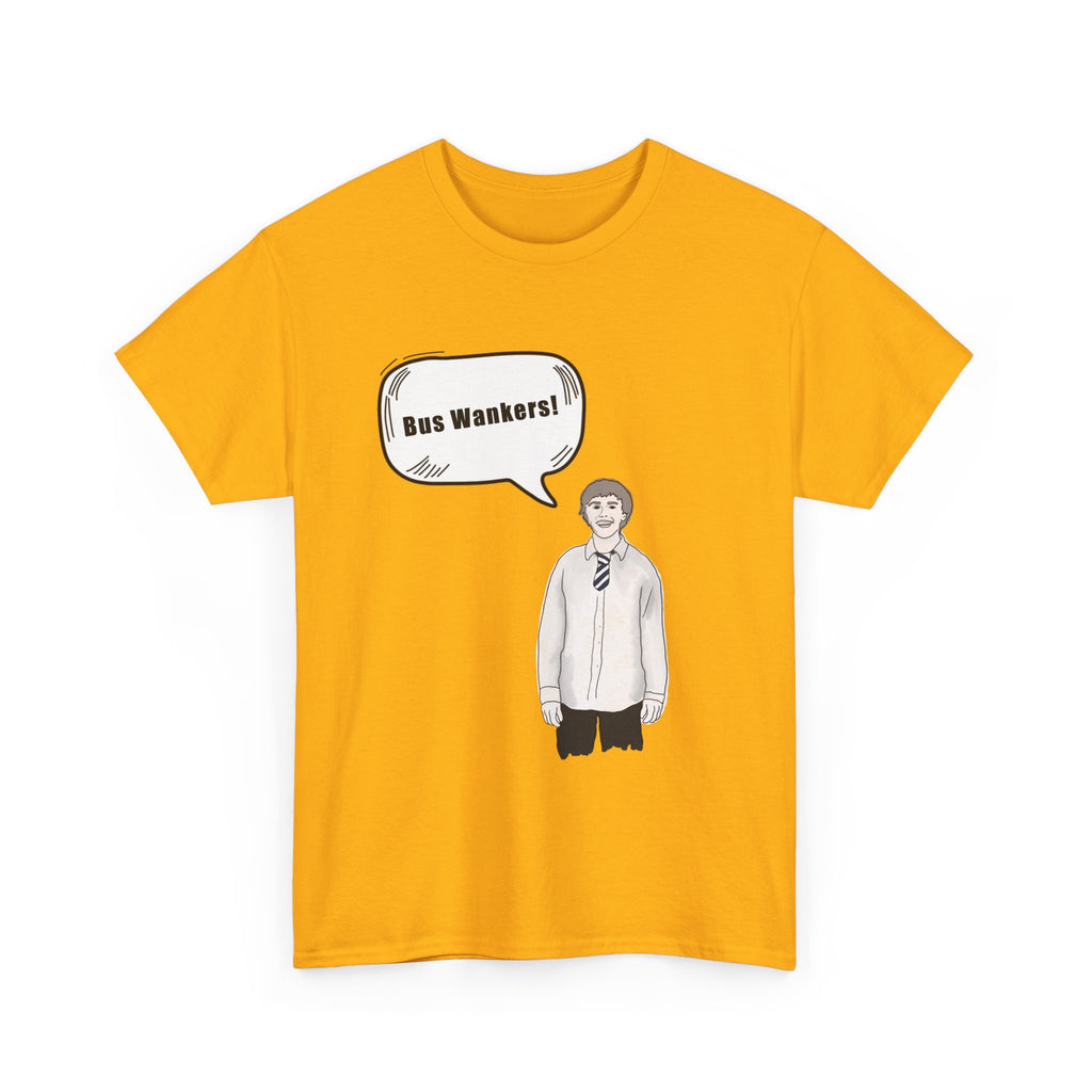 Bus W**kers T-Shirt - Inbetweeners Jay Funny Gift Tee Shirt