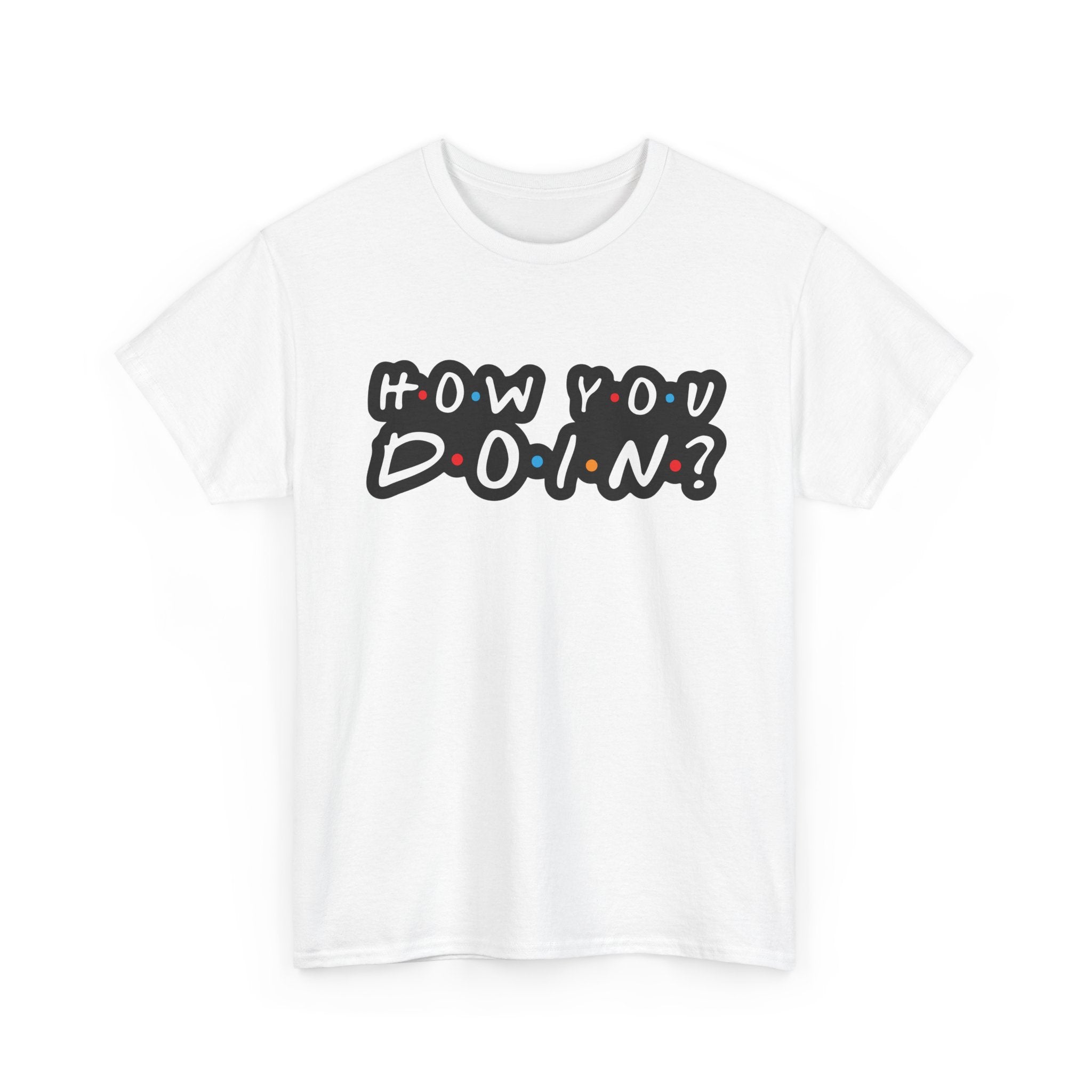 How You Doin - Tee Shirt - Retro Joey Friends Inspired Graphic T-Shirt Gift NEW