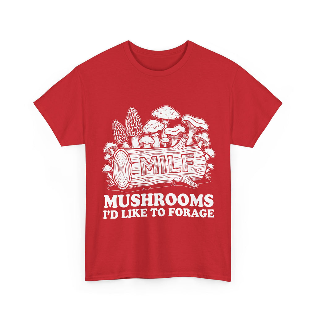 T-Shirt - MILF: Mushrooms I’d Like to Forage - Foraging Funny Tee