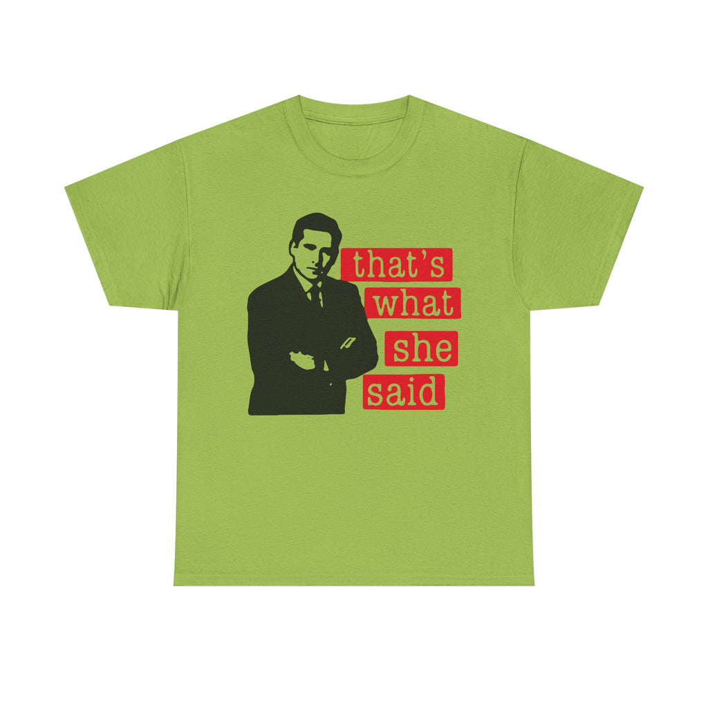Thats What She Said T-Shirt - Funny TV Quote Tee Shirt - Office Humor Michael Scott