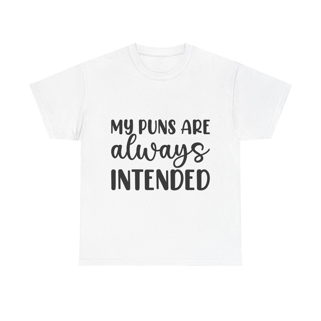 T-Shirt - My Puns Are Always Intended - Funny Pun Lover Rude Adult Tee