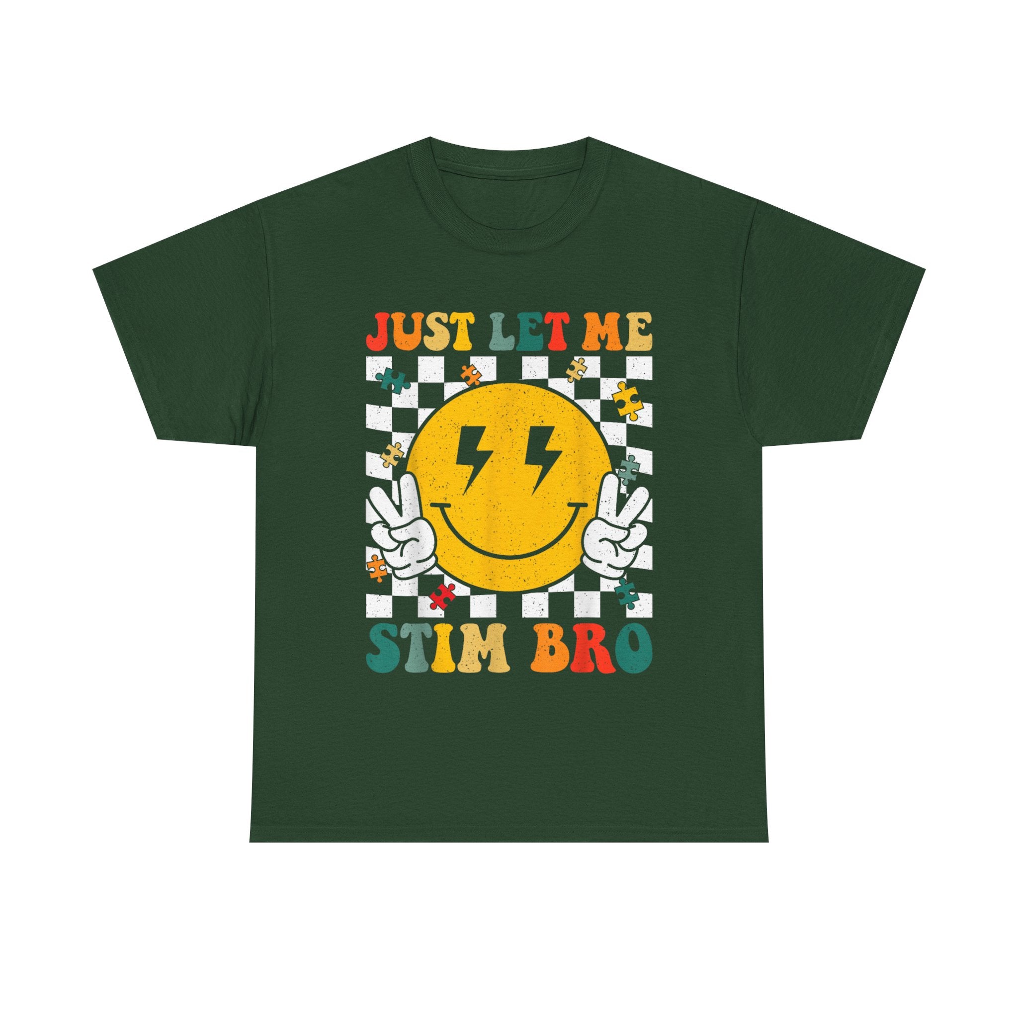 Just Let Me Stim Bro T-Shirt -   Neurodiversity Funny Tee Shirt ADHD, Autism,ASD,Aspergers Gift