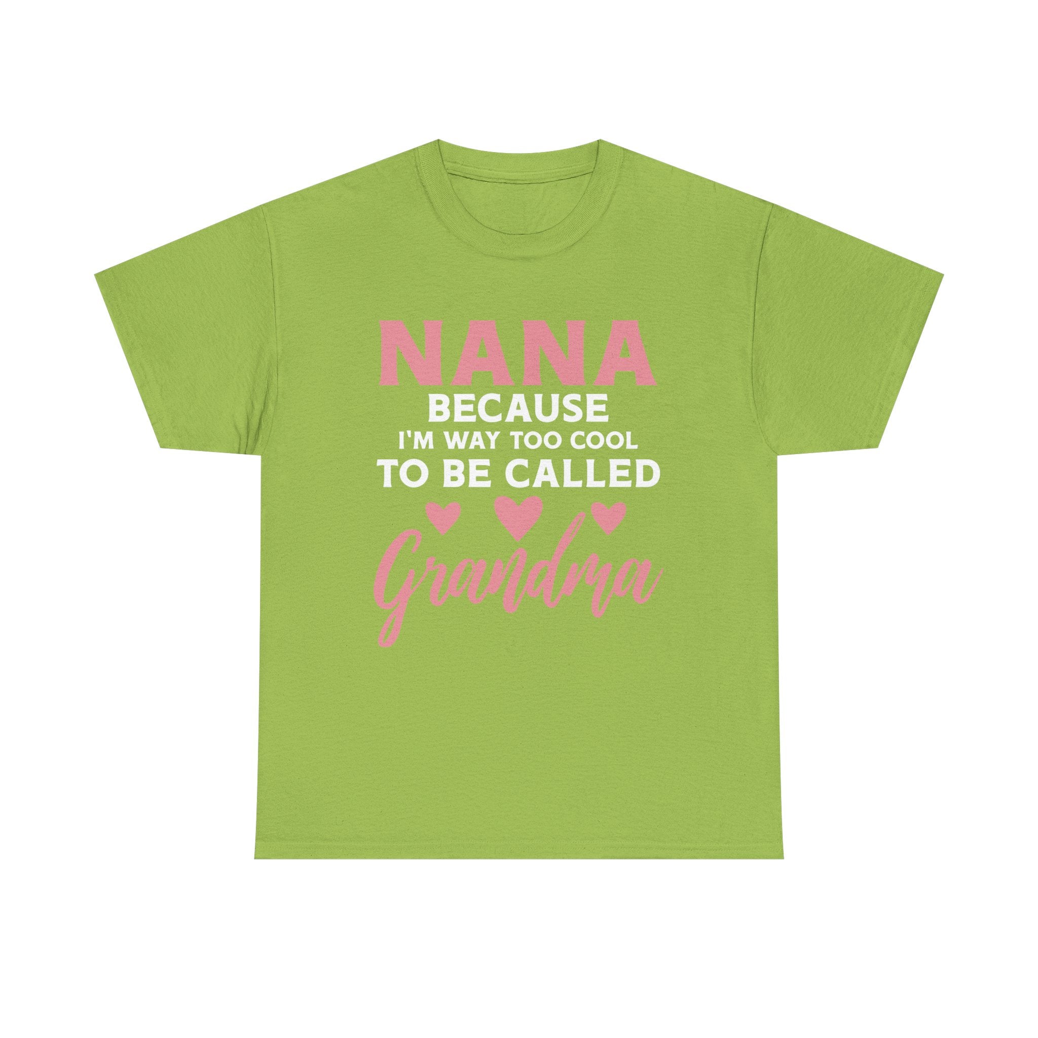 They Call Me Nana Because Too Cool To Be Grandma Tee Shirt - Funny T-Shirt Gift For Grandmother Nanna - NEW