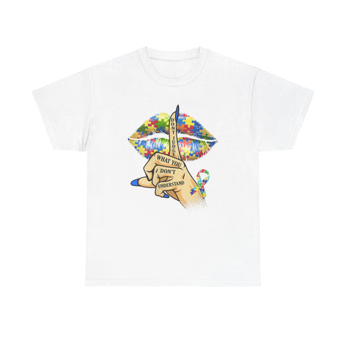 Autism Awareness Tee Shirt - What You Don't Understand - Autistic Puzzle Design T-Shirt