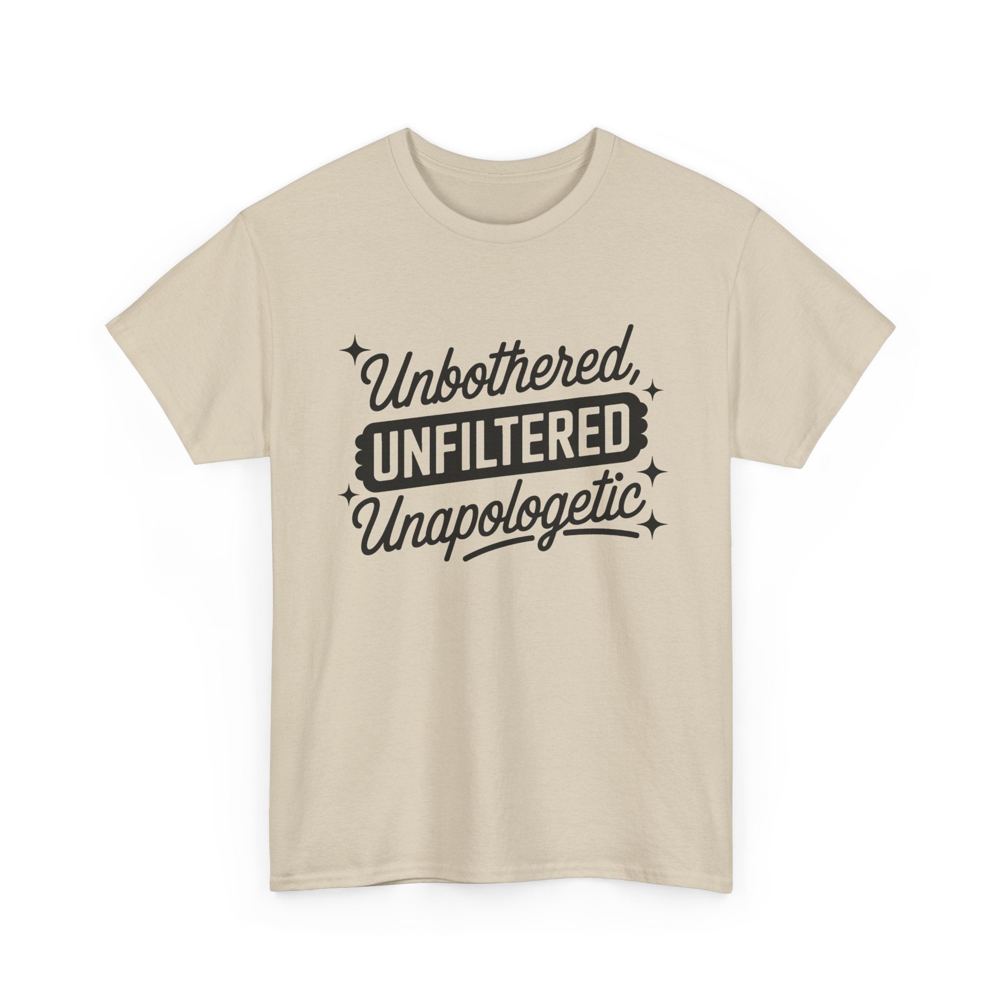 Unbothered Unfiltered Unapologetic - Funny T-Shirt - Neuro ADHD Autism Gift Tee Shirt