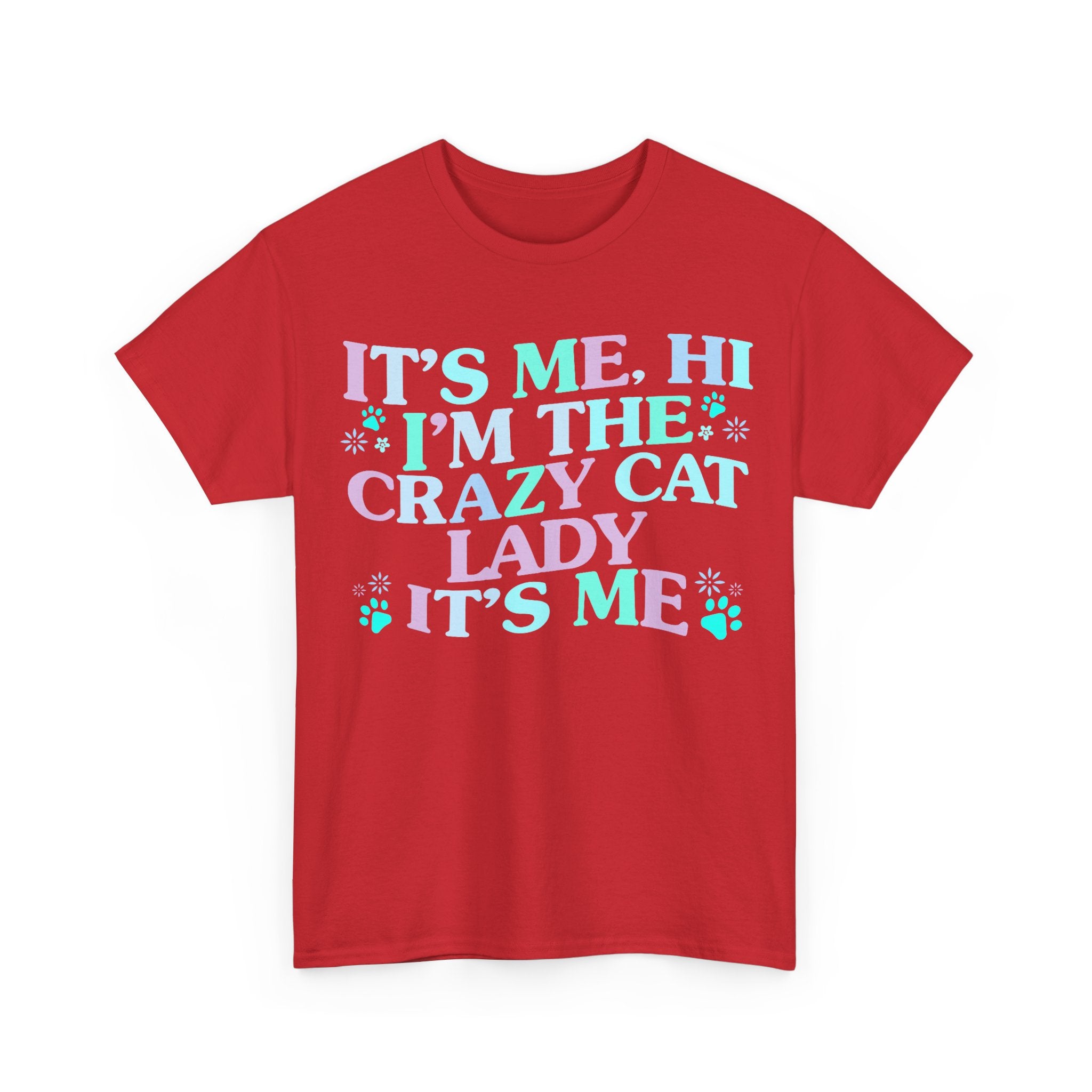 Its Me The Crazy Cat Lady Tee Shirt - Crazy Cat Lover T-Shirt - Funny Gift For Cat Owners NEW
