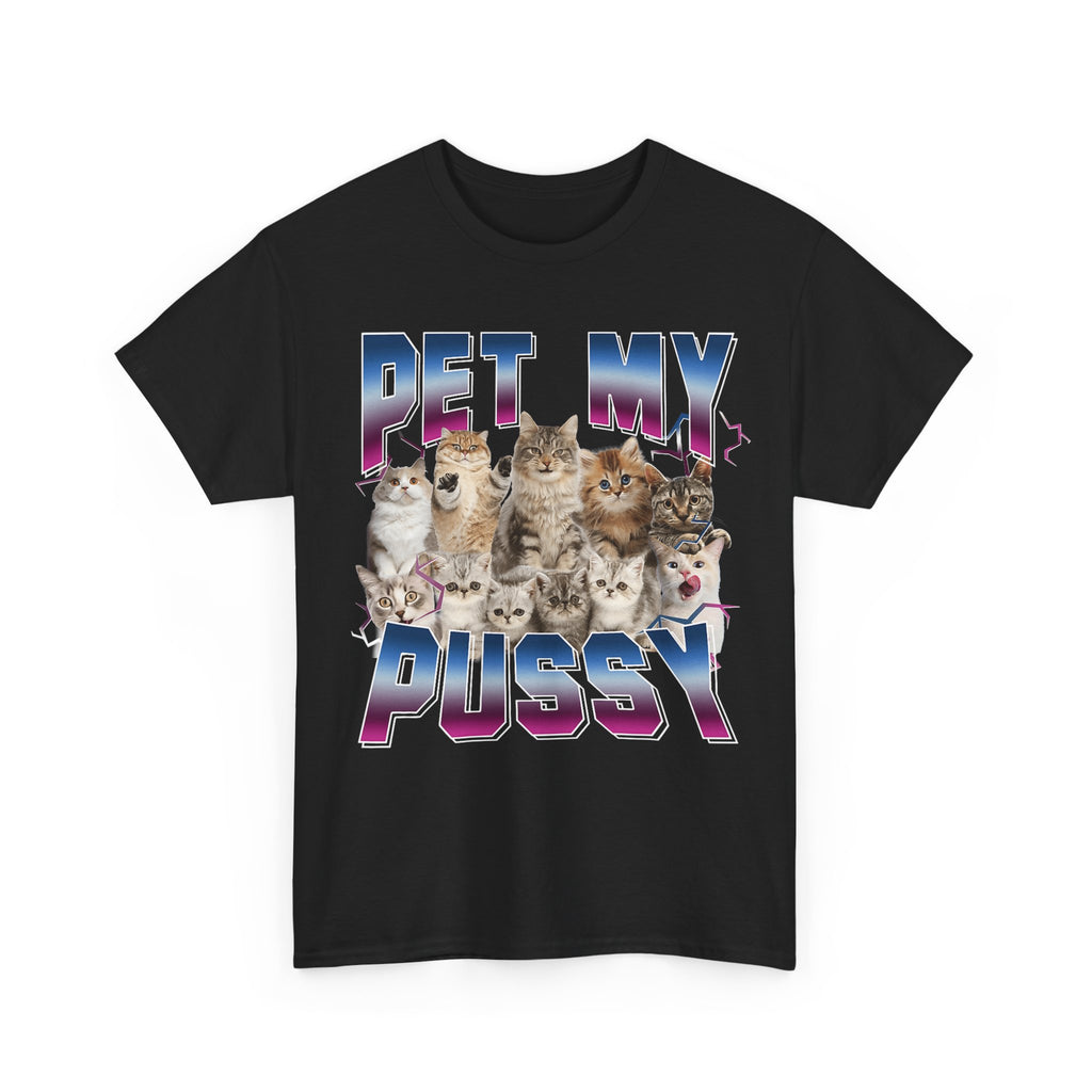 Pet My Pussy T-Shirt - Funny Cat Graphic Tee Shirt Gift for Cat Lovers