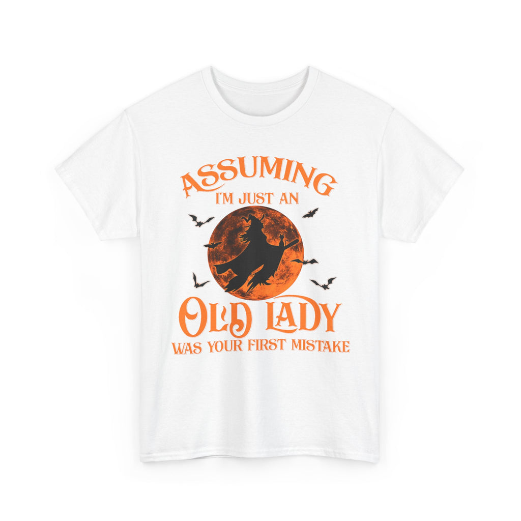Witch T Shirt - Assuming Im Just An Old Lady Is Your First Mistake - Funny T-Shirt For Witches