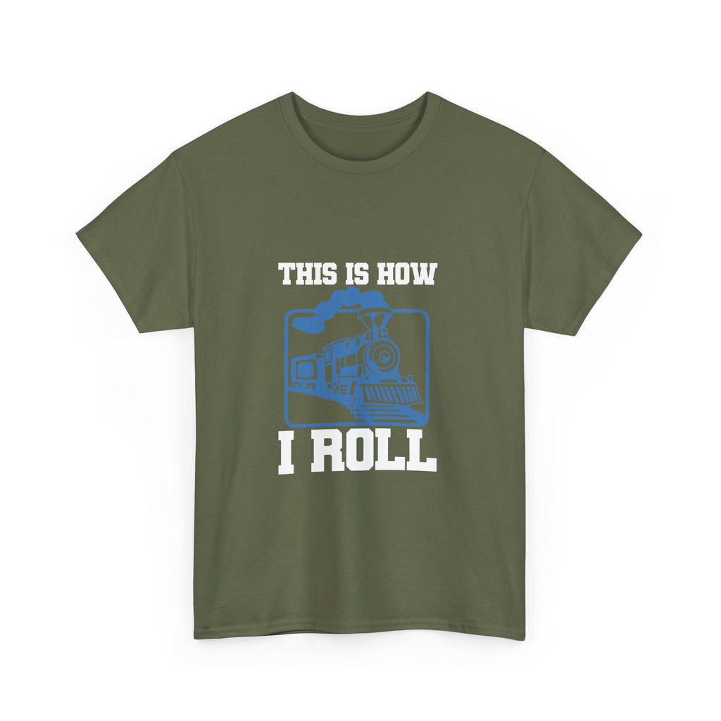 This Is How I Roll - Funny Train Tee Shirt - Gift For Trains Enthusiast - T-Shirt For Train Set Modeller Father Grandad