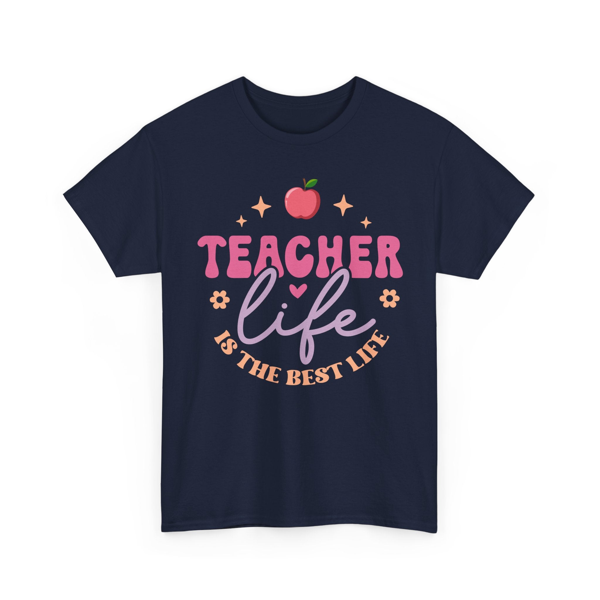 Teacher Life Is The Best Life Tee Shirt - Funny T-Shirt Gift For Teachers - End Of School Present