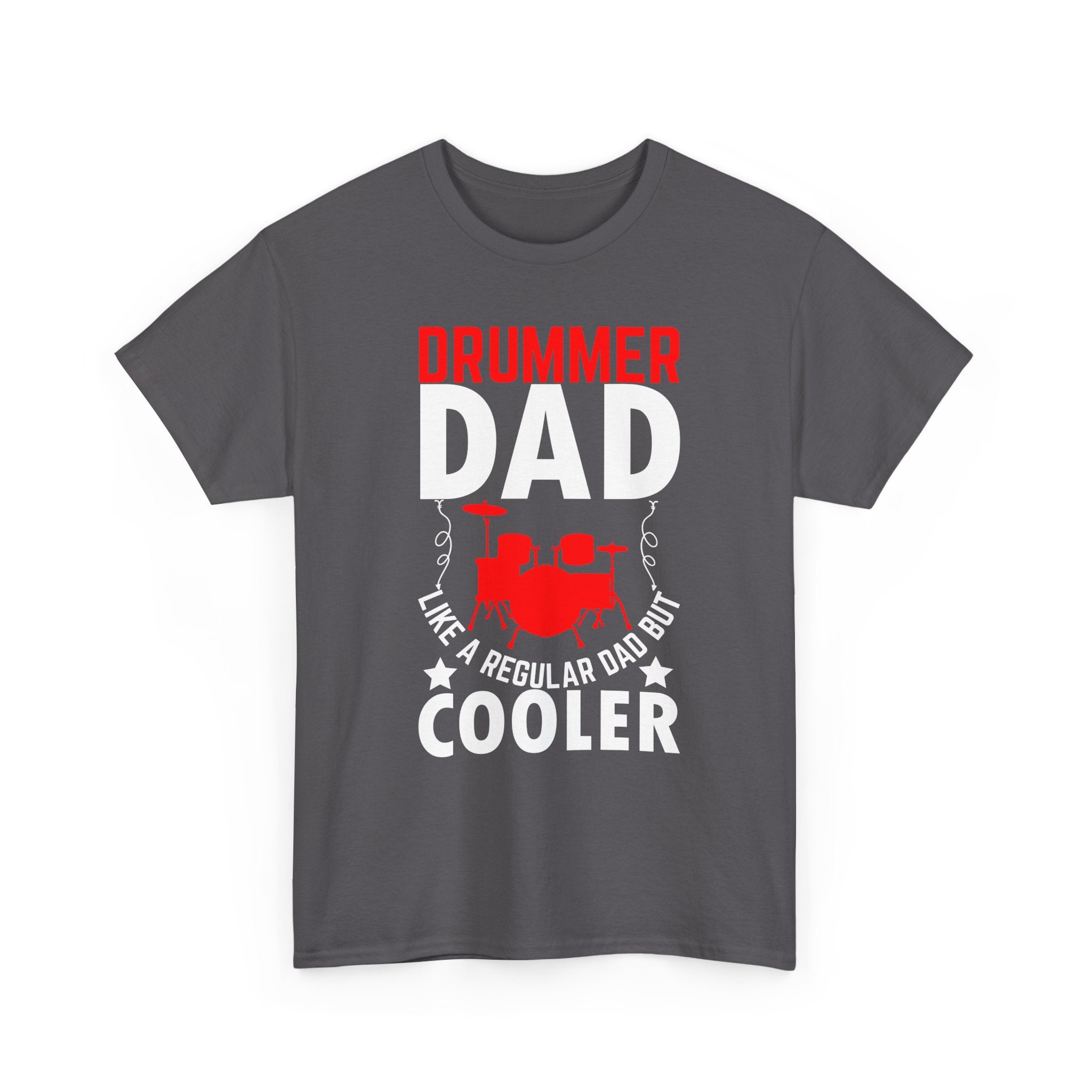 Drummer Dad T-Shirt - Like a Regular Dad but Cooler - Drum Tee Shirt for Father’s Day Birthday