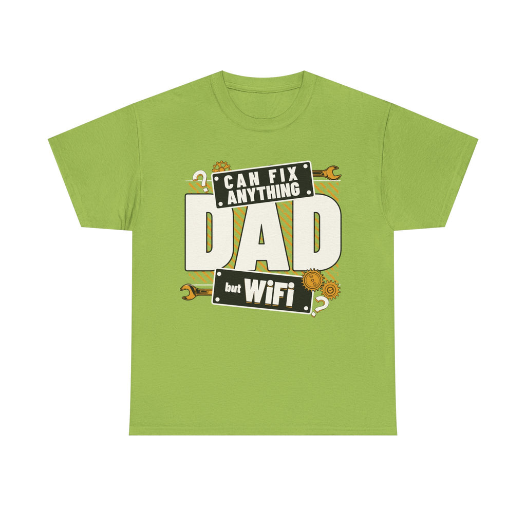 Funny T-Shirt - Dad Can Fix Anything But WiFi - Fathers Day Gift - Dad Birthday Tee Shirt - NEW