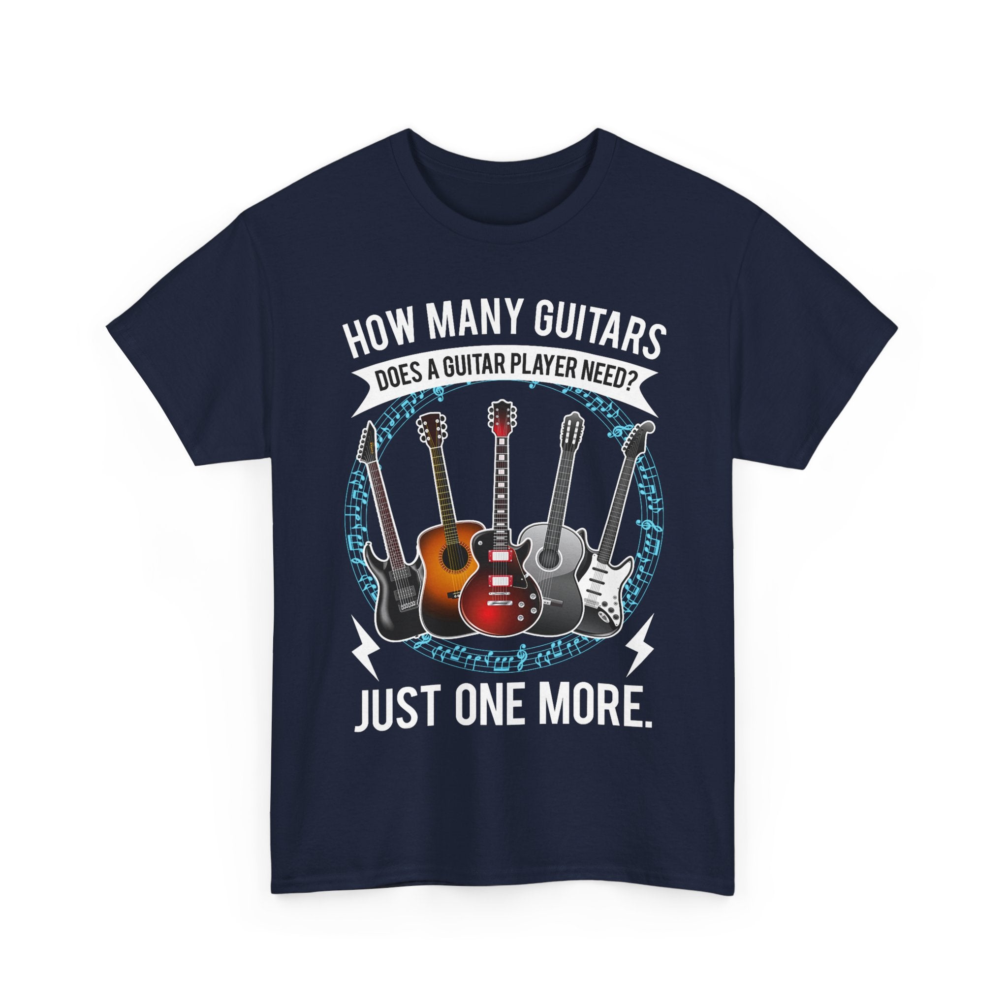Guitar Player T-Shirt - How Many Guitars Does a Guitar Player Need - Funny Shirt Gift For Guitarist