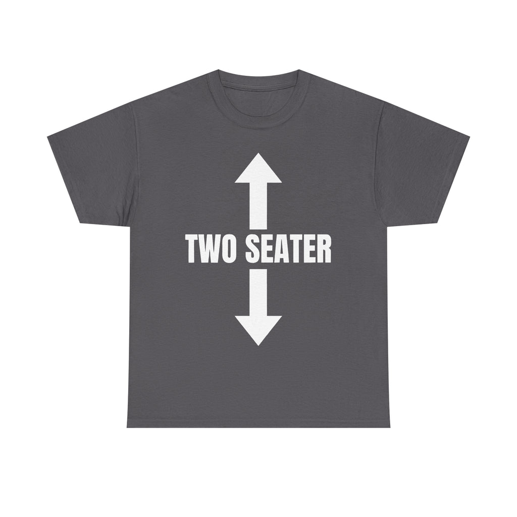 Two Seater T-Shirt - Funny Adult Rude 2 Seat Tee - Offensive Gift