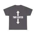 Two Seater T-Shirt - Funny Adult Rude 2 Seat Tee - Offensive Gift
