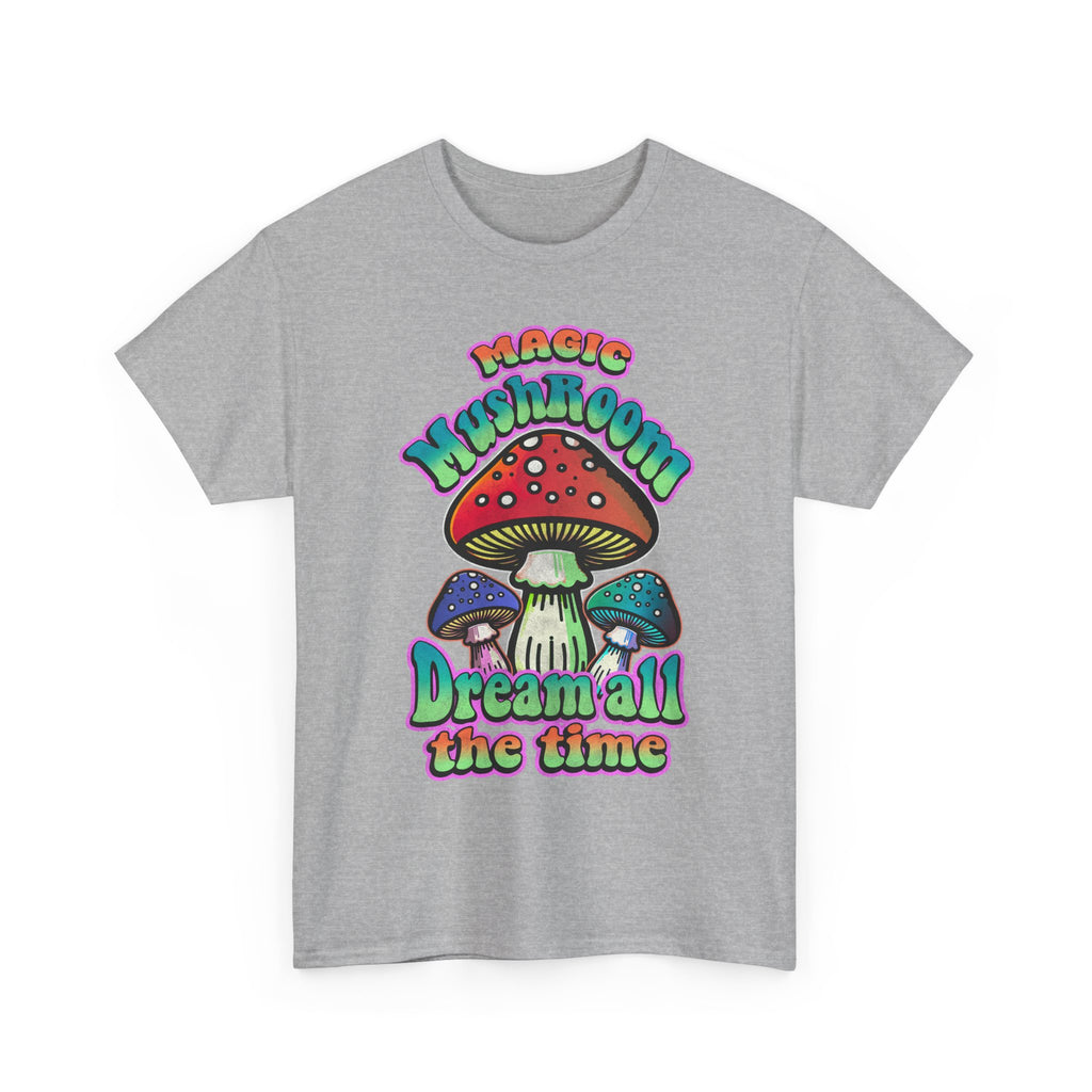 Mushroom Dream Tee Shirt - Magic Mushroom: Dream All the Time - Psychedelic Graphic T-Shirt