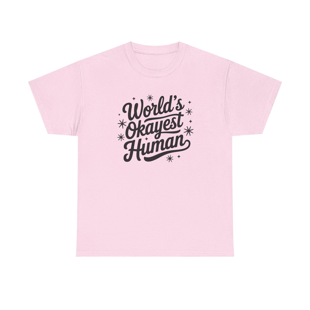 World's Okayest Human T-Shirt - Funny Novelty Tee Shirt Gift ADHD Autism Neuro
